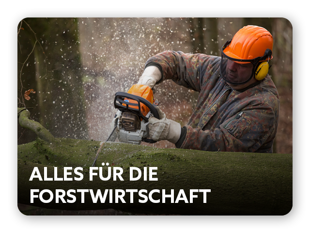 Alles für die Forstwirtschaft
