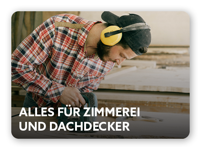 Alles für Zimmerei und Dachdecker